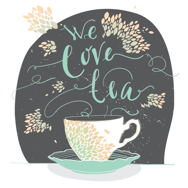  We love tea.
